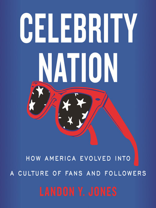 Title details for Celebrity Nation by Landon Y. Jones - Available